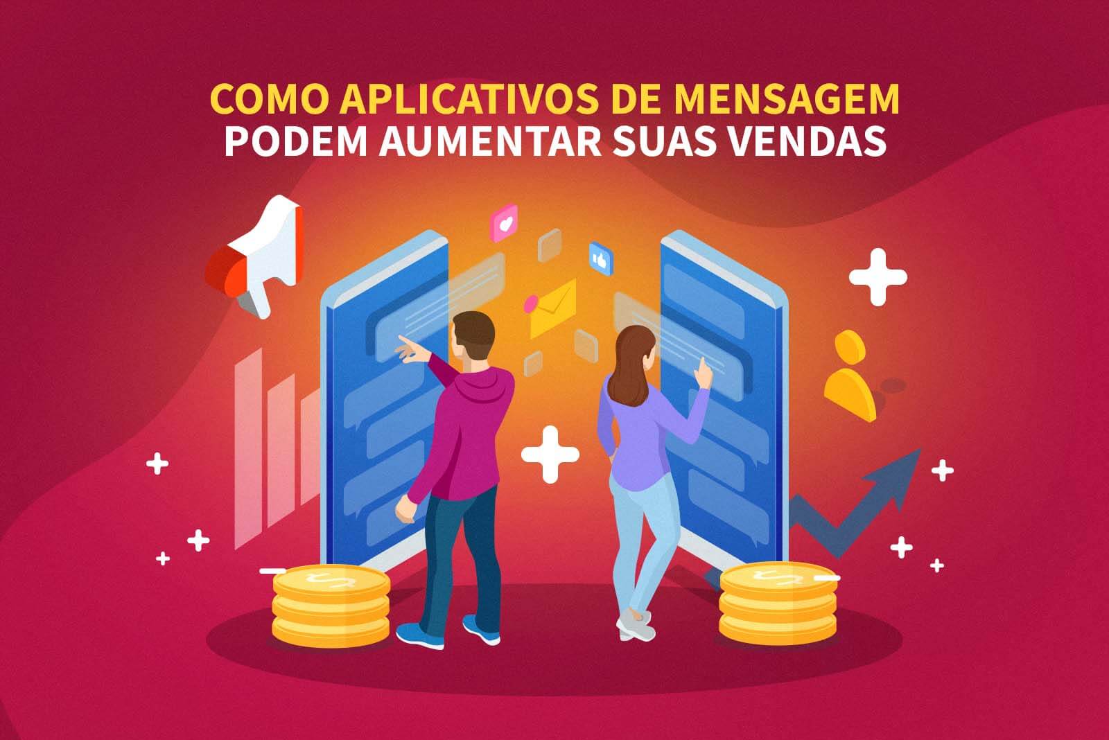 Como aplicativos de mensagem podem aumentar suas vendas